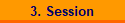 3. Session